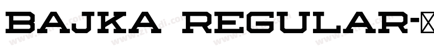 Bajka Regular字体转换